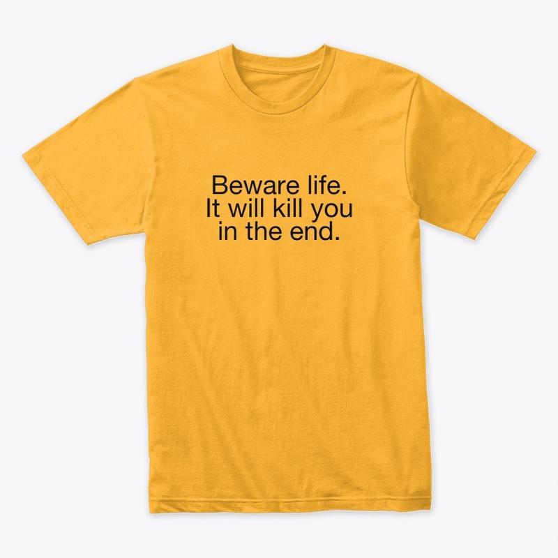 beware life tee