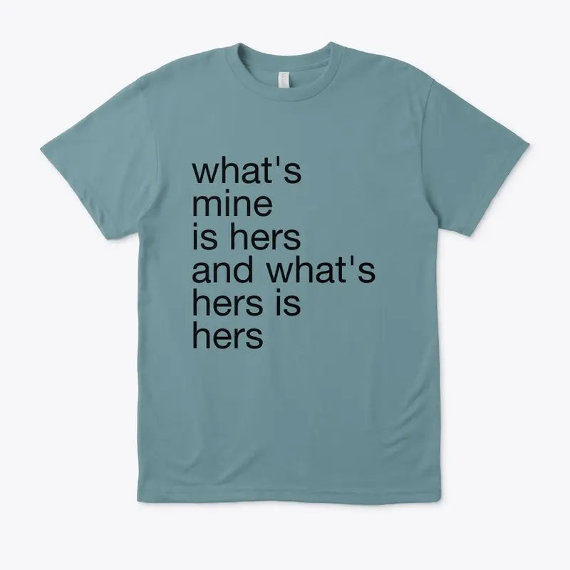 what's mine is hers tee